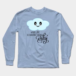 Your Limit is Beyond the Sky - Kawaii Cute Cloud - Modern Calligraphy Lettering - Light Blue Long Sleeve T-Shirt